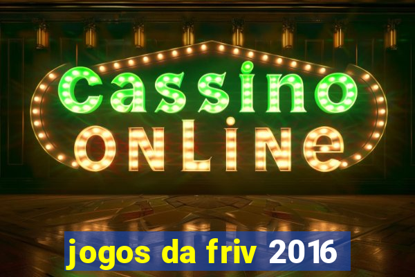 jogos da friv 2016